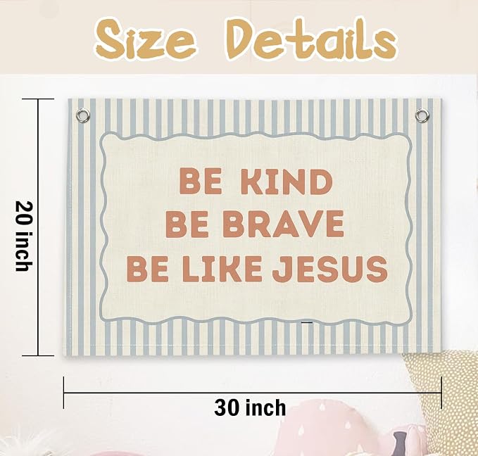 RTXLEZM Christian Nursery Decor,Be Kind Brave Be Like Jesus Banner | Inspirational Bible Verse Wall Hanging Decor for Toddler Boys Room Classroom Bedroom Playroom 20x30 Inch