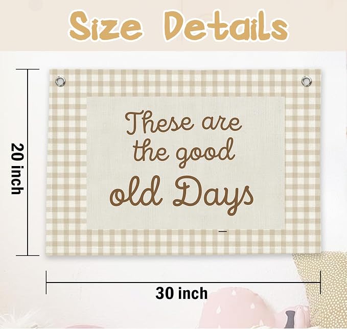 RTXLEZM Kids Room Decor, These Are the Good Old Days Canvas Banner | Retro Neutral Plaid Inspirational Wall Hanging for Toddler Boys Girls Nursery Bedroom Playroom Decor, 20x30 Inch