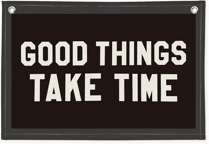 Good Things Take Time Wall Banner, Motivational Inspirational Canvas Banner for Kids Room, Classroom Decor, Positive Affirmations Wall Hanging for Nursery or Study Area