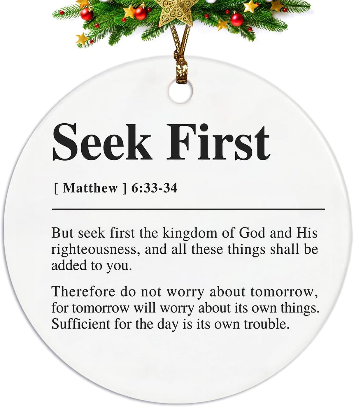 Christian Ornaments, Matthew 6:33-34 Seek First Christian Bible Verses Ceramic Ornament Keepsake Sign Plaque, Christian Religious Ornaments
