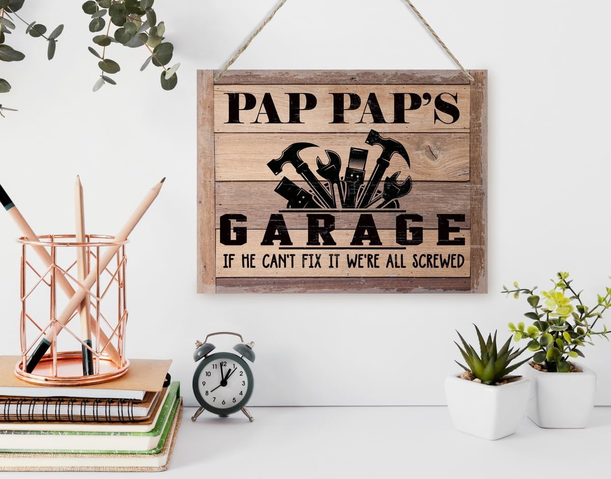 Rustic Sign, Father's Day Gift, Dad's Gift, Grandpa's Gift, Decor Hanging Wood Signs, Printed Wood Wall Art Sign, Pap Pap's Garage, If He Can't Fix It We're All Screwed, Vintage Sign Gift for Grandpa