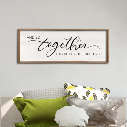 And So Together They Built A Life They Loved Sign 40”X15” Master Bedroom Above Bed Wall Decor Large Framed Wood Farmhouse Sign for Over Bed Bedside Wall Art for Love Sign Decor (Wood)