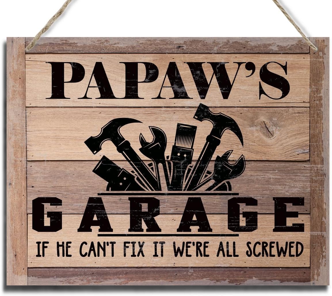 Rustic Sign, Father's Day Gift, Dad's Gift, Grandpa's Gift, Decor Hanging Wood Signs, Printed Wood Wall Art Sign, Papaw's Garage, If He Can't Fix It We're All Screwed, Vintage Sign Gift for Grandpa