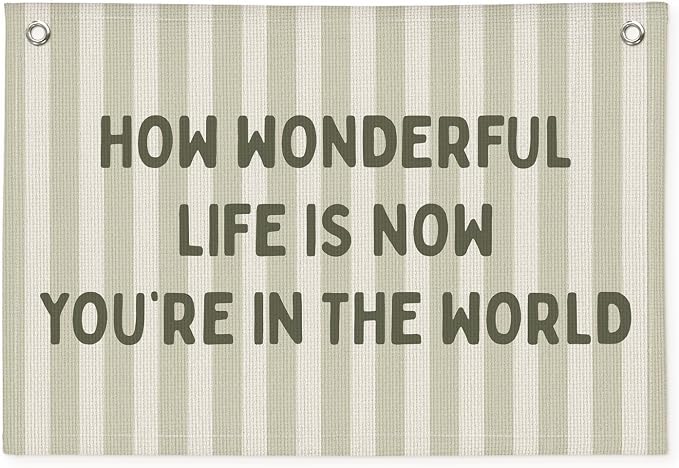 How Wonderful Life is Now Wall Art Decor, Sage Green Baby Room Nursery Linen Canvas Banner Wall Hanging Flag Decor for Toddler Girls Boys Room Playroom