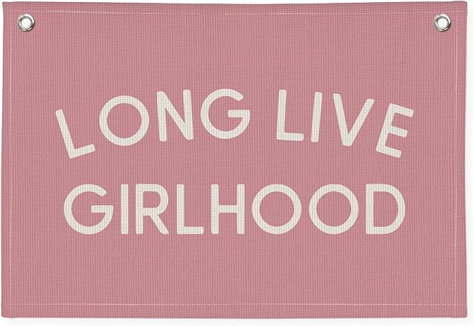 Long Live Girlhood Pink Linen Canvas Wall Banner, Girls Nursery Decor, Toddler Room Wall Hanging, Inspirational Canvas Art, Playroom Sign, Baby Girl Gift Idea 20x30 Inch