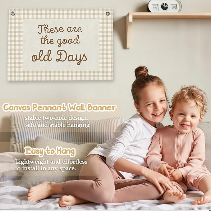 RTXLEZM Kids Room Decor, These Are the Good Old Days Canvas Banner | Retro Neutral Plaid Inspirational Wall Hanging for Toddler Boys Girls Nursery Bedroom Playroom Decor, 20x30 Inch
