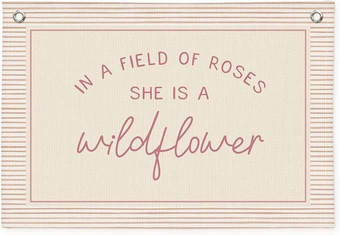 Wildflower Nursery Decor, Girls Room Decor - In a Field Full of Roses She Is a Wildflower Pink Linen Banner Flag for Little Girl Baby Girl - Pink Line