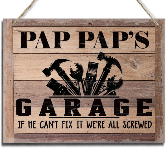 Rustic Sign, Father's Day Gift, Dad's Gift, Grandpa's Gift, Decor Hanging Wood Signs, Printed Wood Wall Art Sign, Pap Pap's Garage, If He Can't Fix It We're All Screwed, Vintage Sign Gift for Grandpa