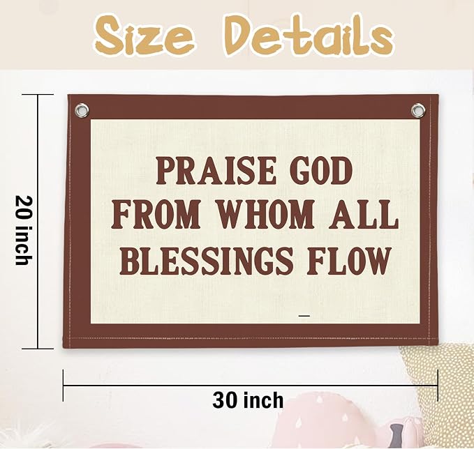 RTXLEZM Christian Home Decor, Praise God from Whom All Blessings Flow Christian Canvas Banner Wall Hanging, Retro Inspirational Bible Verse Wall Art Prints for Home Office Church Decor, 20x30 Inch