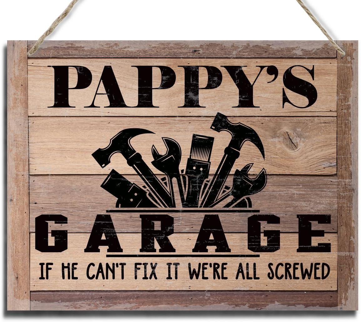 Rustic Sign, Father's Day Gift, Dad's Gift, Grandpa's Gift, Decor Hanging Wood Signs, Printed Wood Wall Art Sign, Pappy's Garage, If He Can't Fix It We're All Screwed, Vintage Sign Gift for Grandpa