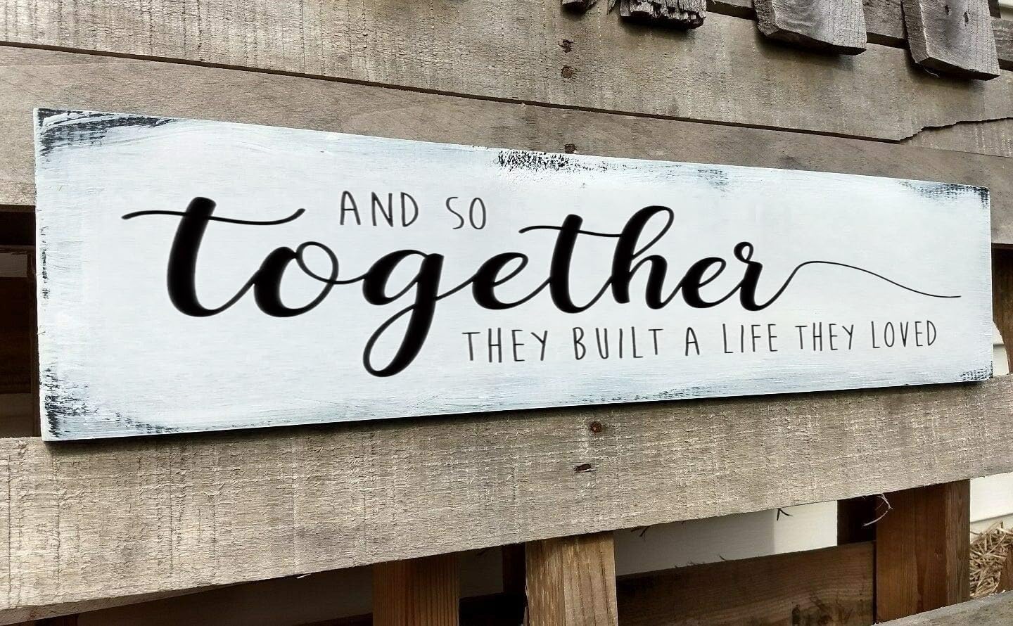 Together They Built A Life They Loved Sign 4x16 Inch, Farmhouse Signs for Home Decor and So They Built A Life They Loved Rustic Signs Wall Decor Love Sign Love Decor for Bedroom